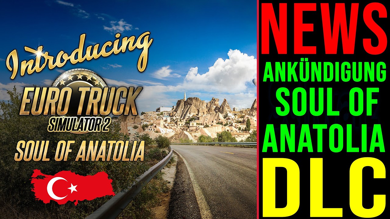 ETS2 Soul of Anatolia NEWS 🚨 ANK&Uuml;NDIGUNG: Turkey DLC kommt