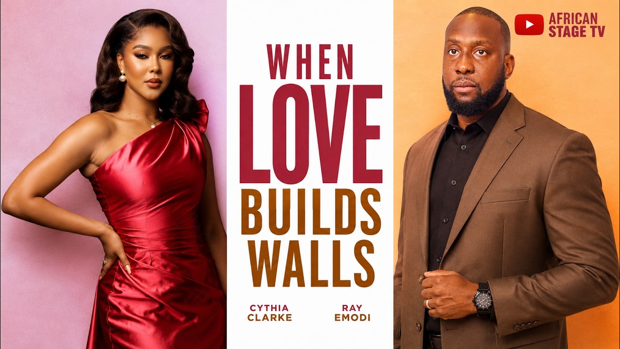 WHEN LOVE BUILDS WALLS (New Movie) - RAY EMODI CYNTHIA CLARKE | LATEST NIGERIAN MOVIES