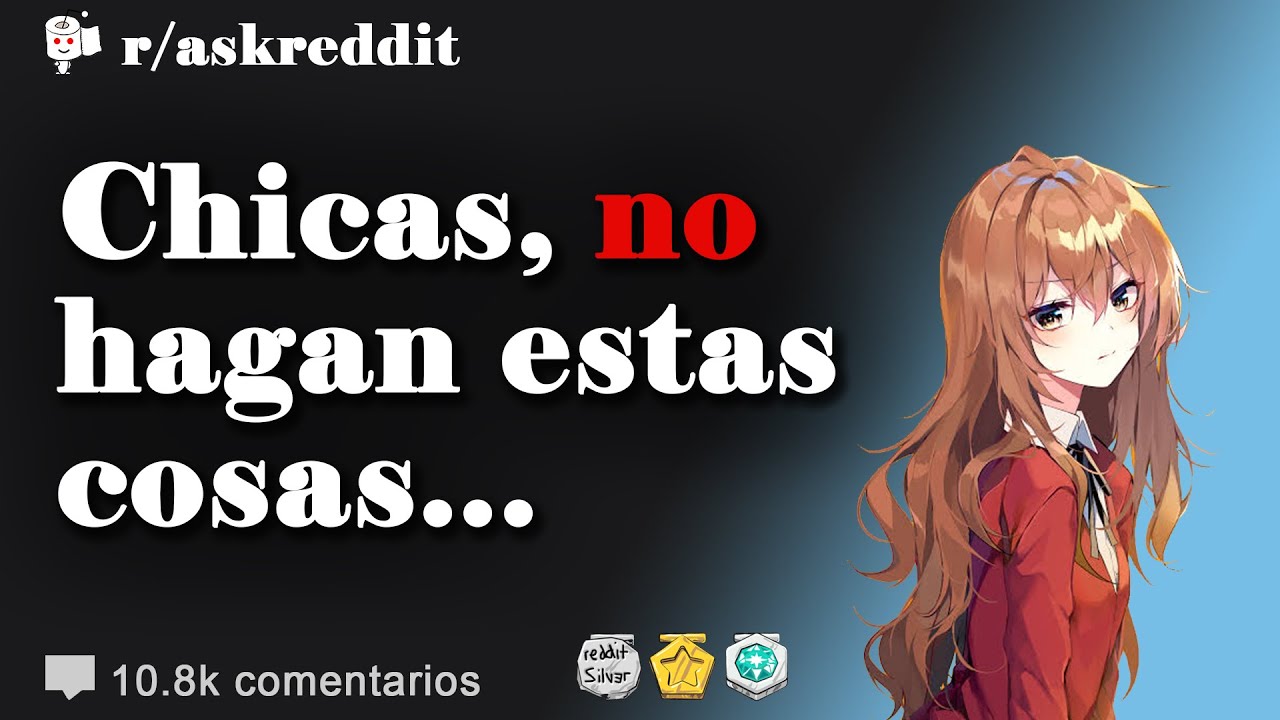 ¿Qué hacen las mujeres que no es muy agradable?- Preguntas de Reddit en español