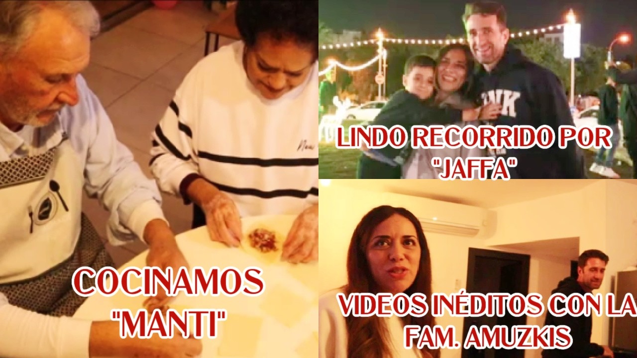 👀Videos INÉDITOS 👀con AMUZKIS 🔔📣en ISRAEL🕌RECETA RUSA DE MANTI ✅paseo por JAFFA inolvidable👍