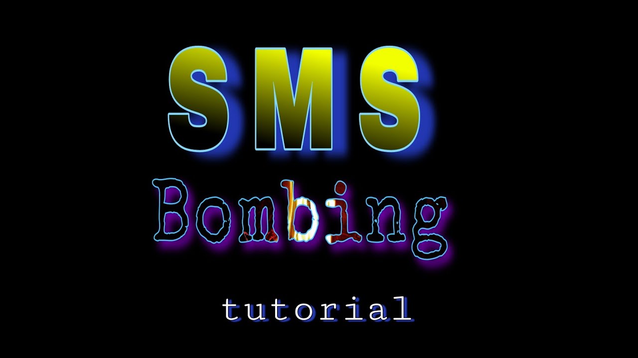 SMS BOMBING Tutorial 🌚