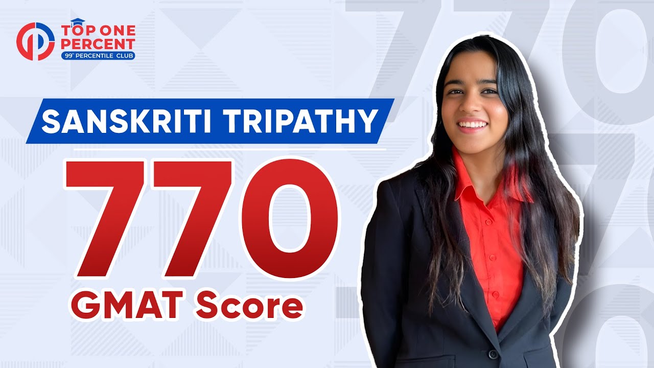 A whopping GMAT 770 in just 4 weeks with a Q51 & V44! | Sanskriti Tripathy GMAT 770