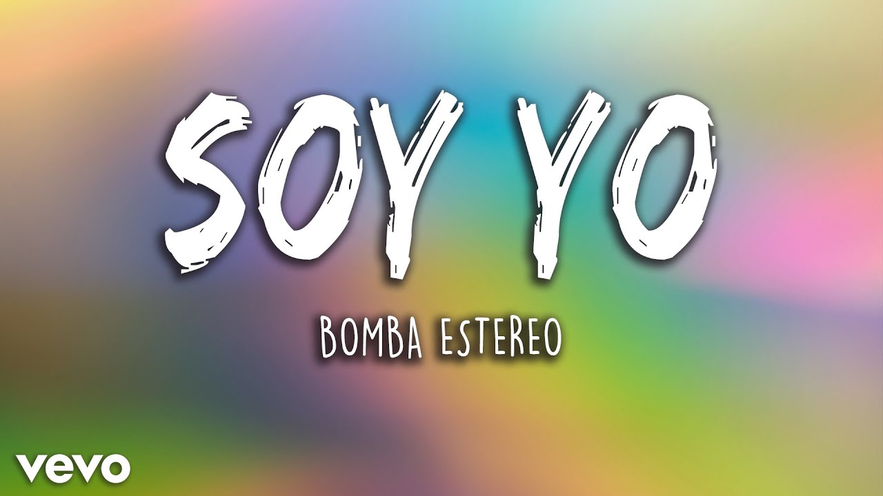 Bomba Est&eacute;reo - Soy Yo (Letra/Lyrics) | Latino Letra