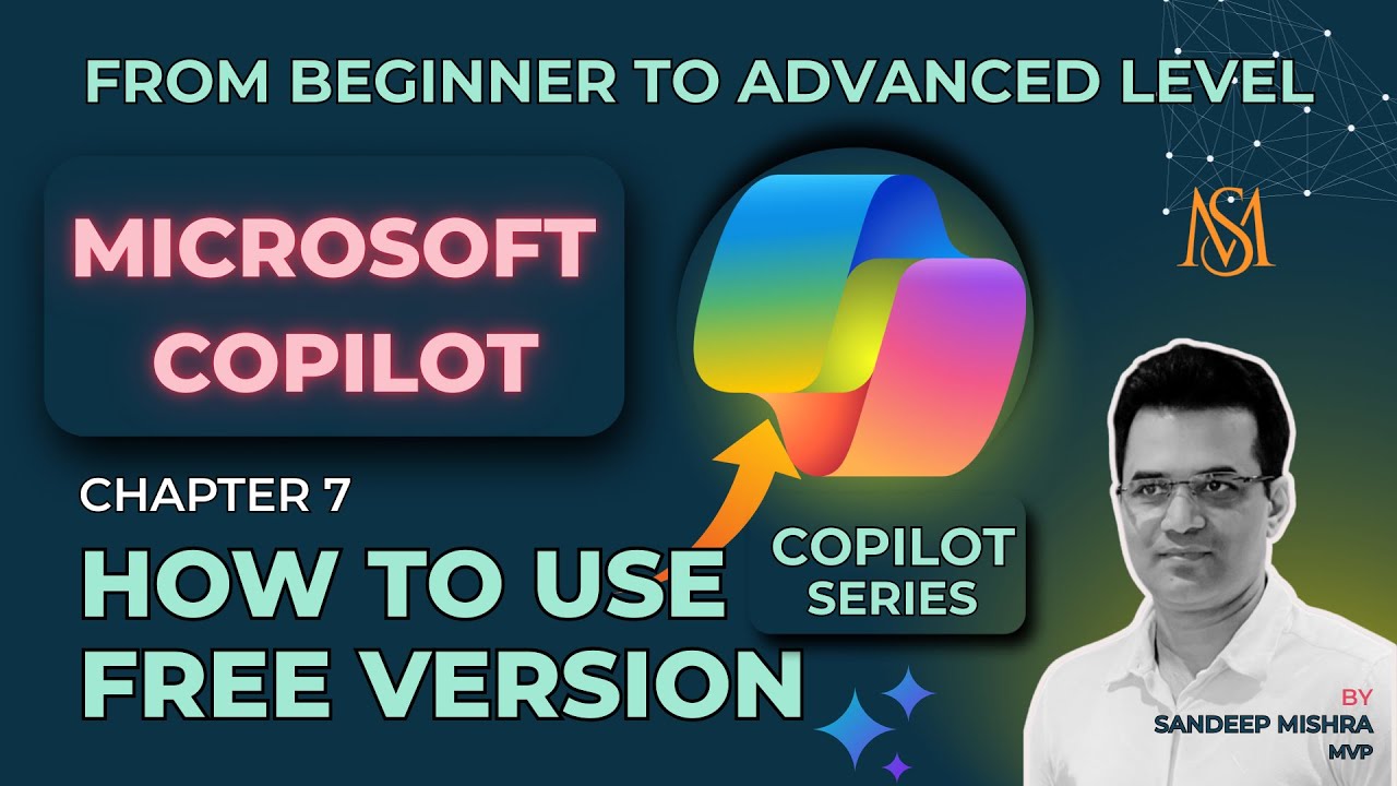 Microsoft 365 Copilot – Chapter 7 | Free Version Overview & Right Way to Use Copilot