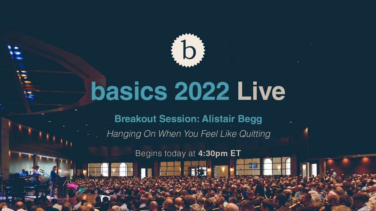 Basics 2022: Breakout Session - Alistair Begg