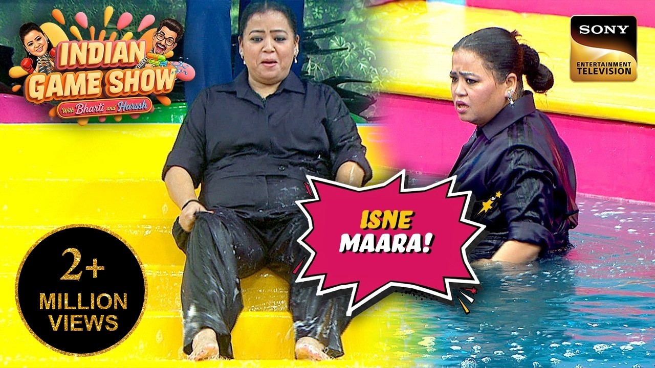 Bharti को जानबूझ कर किसने पानी में दिया धक्का? | Indian Game Show | Top Moments