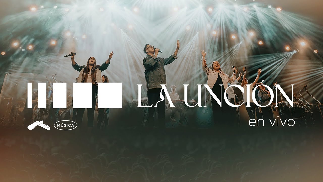 Casa de Dios Música - La unción (En vivo)