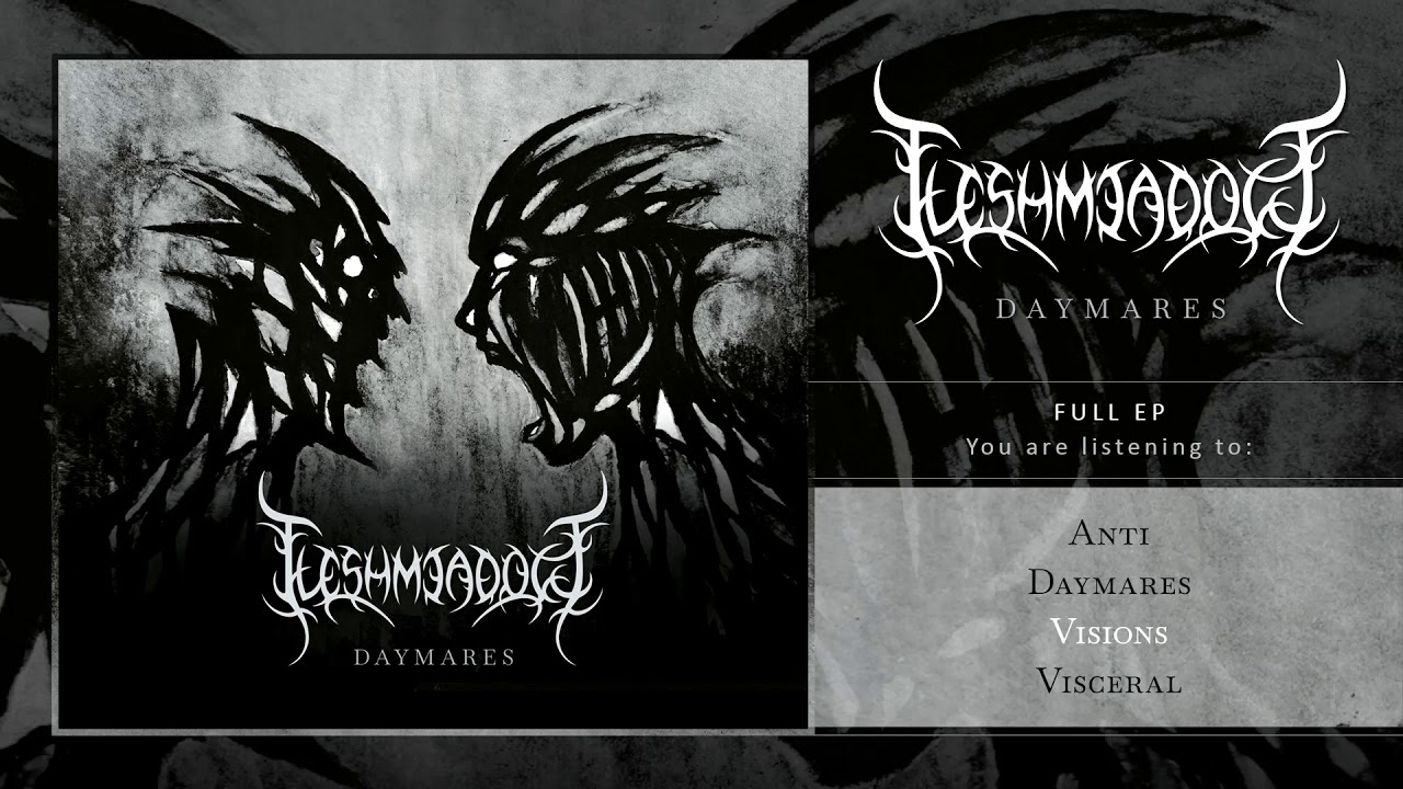 Fleshmeadow - Daymares (Official EP Stream)