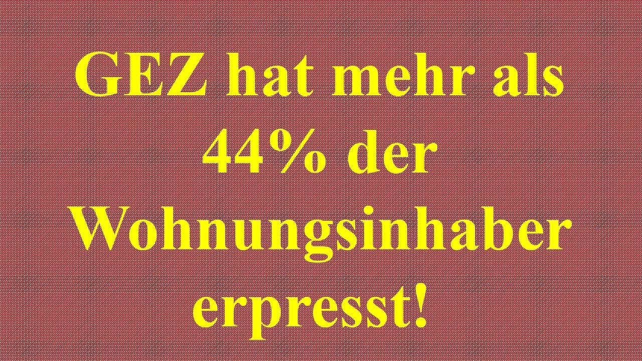 GEZ hat mehr als 44% der Wohnungsinhaber erpresst!