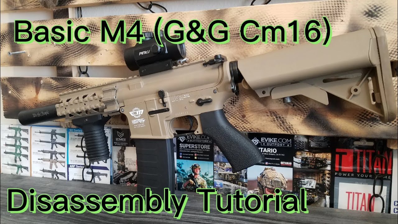How To - Disassemble Airsoft m4 (G&G Cm16)