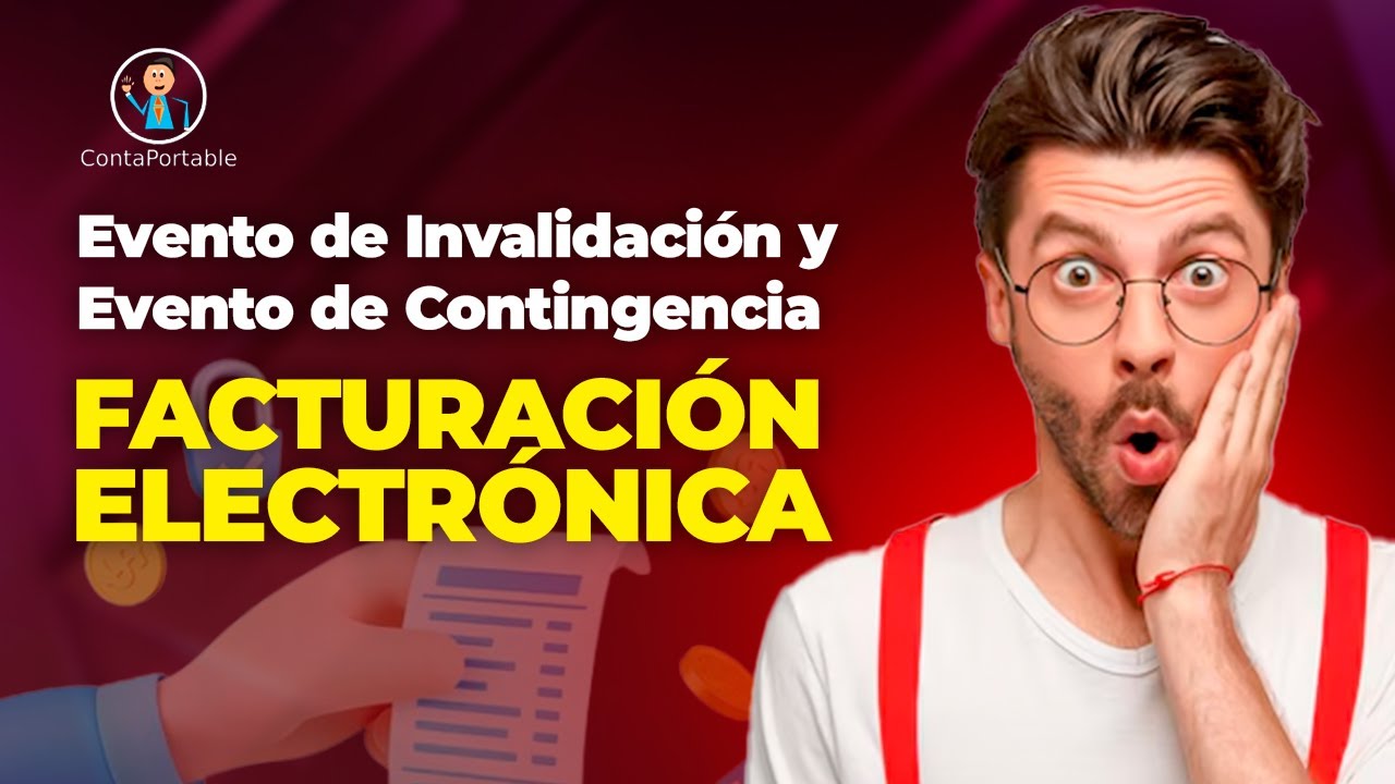 Evento de Invalidación y Evento de Contingencia en Facturación Electrónica