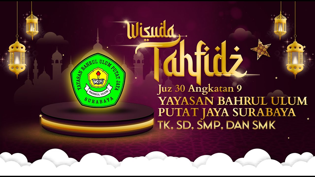 WISUDA TAHFIDZ JUZ 30 Angkatan ke 9 YAYASAN BAHRUL ULUM PUTAT JAYA, SURABAYA (PART 1)