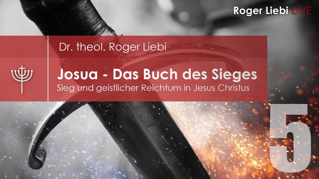 Josua - Sieg und geistlicher Reichtum in Jesus Christus - Teil 05 (Josua 4 und 5)