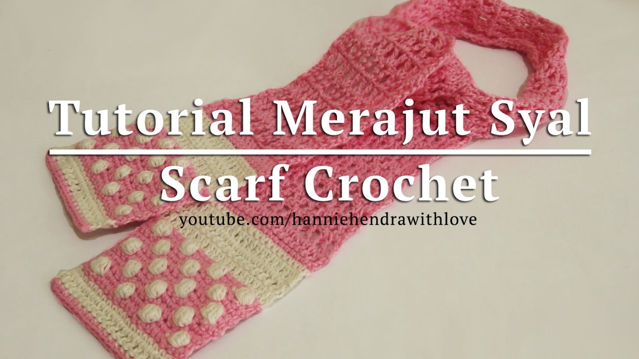 Crochet || Tutorial Merajut Syal - Scarf Crochet || Bobble & V - Stitch (with English Subtitles)