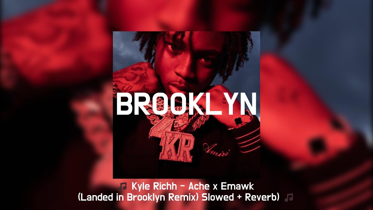 🎵 Kyle Richh - Ache x Emawk (Landed in Brooklyn Remix) Slowed + Reverb 🎵