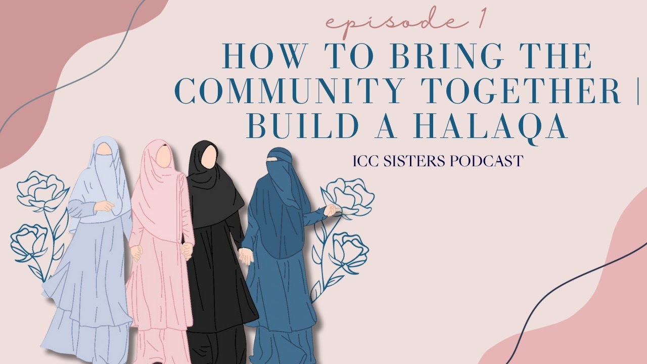 How to Bring the Community Together | Build a Halaqa | EP 01