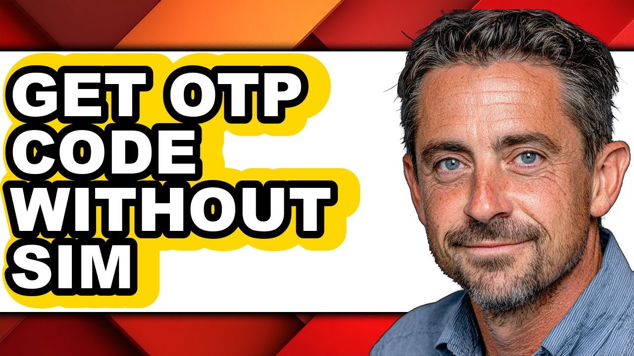 How to Get Otp Code Without Sim - Easy Guide