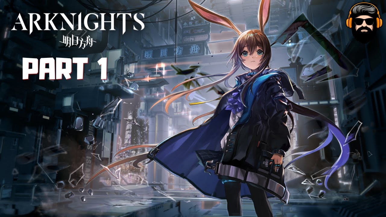 ARKNIGHTS Gameplay - Part 1 (no commentary)