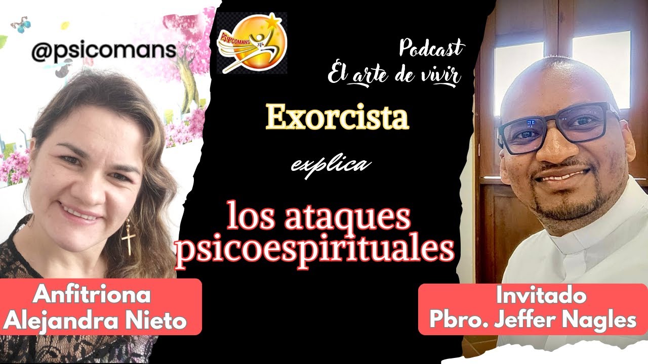 PODCAST | El Arte de Vivir | RENACER Pbro Jeffer Nagles Exorcista explica ataques Psicoespirituales