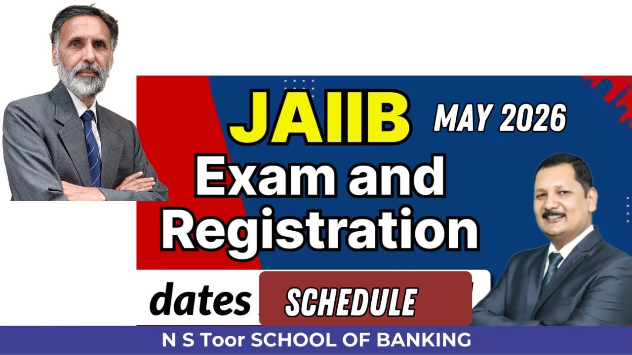 JAIIB REGISTRATION DATE and exam dates May 2026 Exam