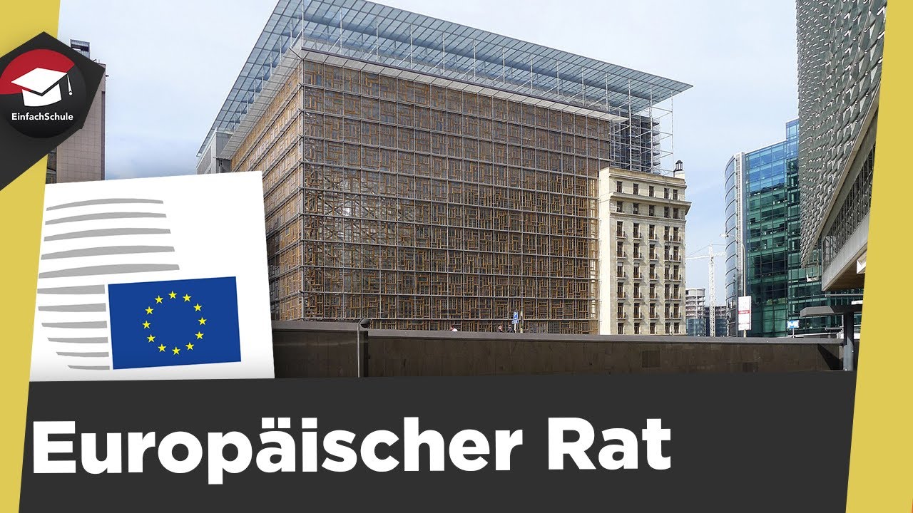 Europäischer Rat einfach erklärt - Allgemeines, Zusammensetzung, Aufgaben- Europäischer Rat erklärt!
