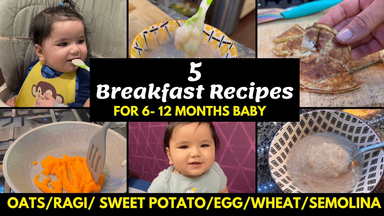 5 BREAKFAST Recipes for 6 -12 MONTHS BABY –Sweet Potato/Ragi/Semolina/Oats/Egg/Wheat~Real Homemaking