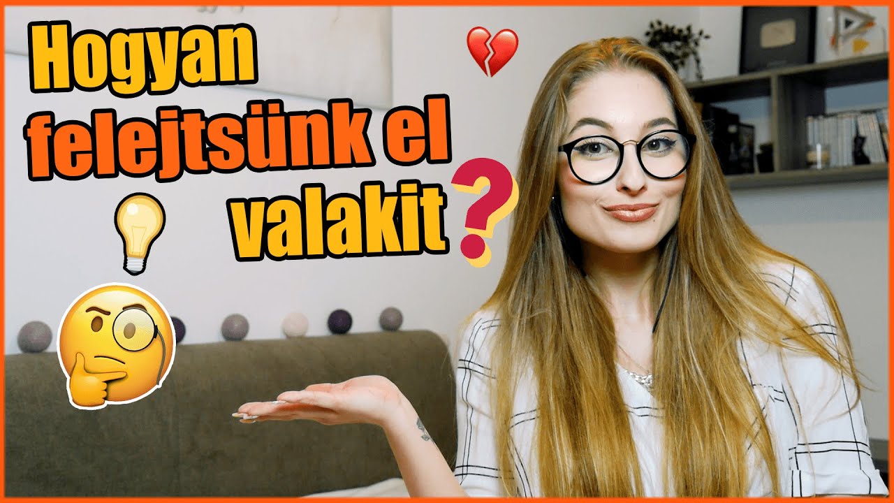 HOGYAN FELEJTSÜNK EL VALAKIT?😳  | Mindenre van megoldás!😘