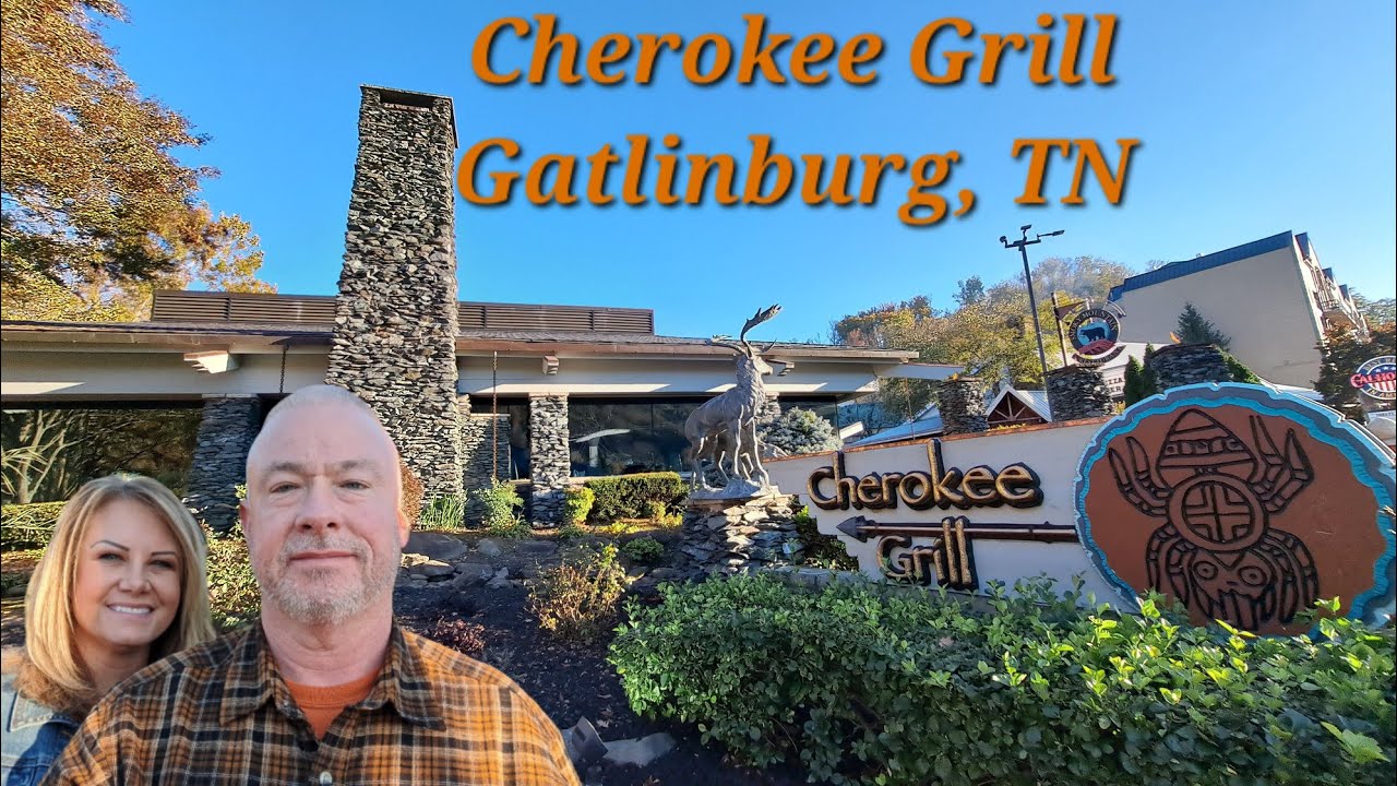 Cherokee Grill - Gatlinburg, TN (Still Our Favorite Gatlinburg Steakhouse??)