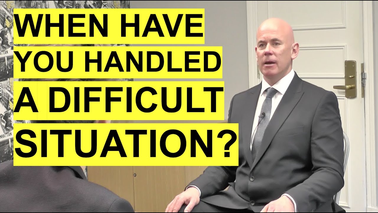 INTERVIEW QUESTION: Tell Me About A Time You Handled A Difficult Situation? (The BEST Answer!)