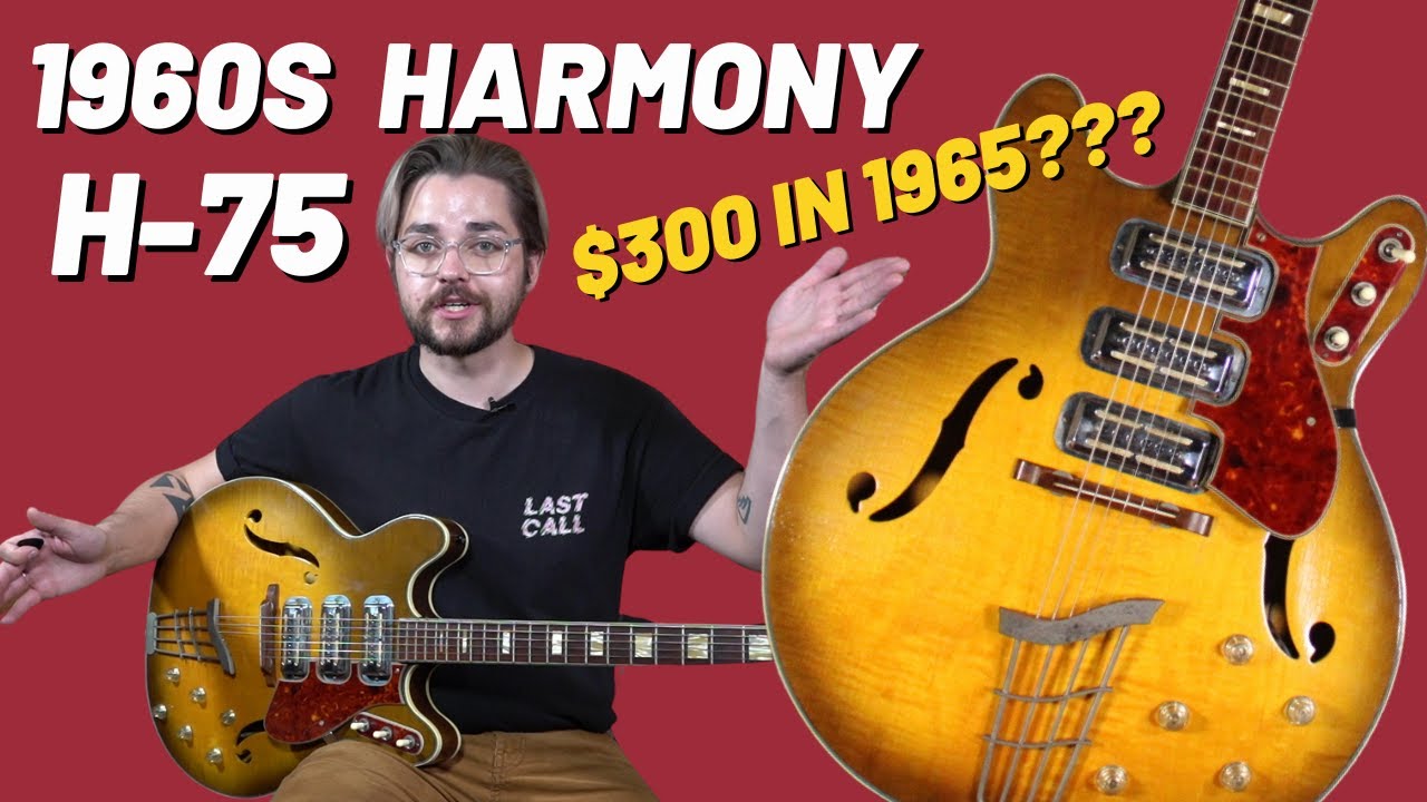 1960s Harmony H-75 | $300 in 1965??? |