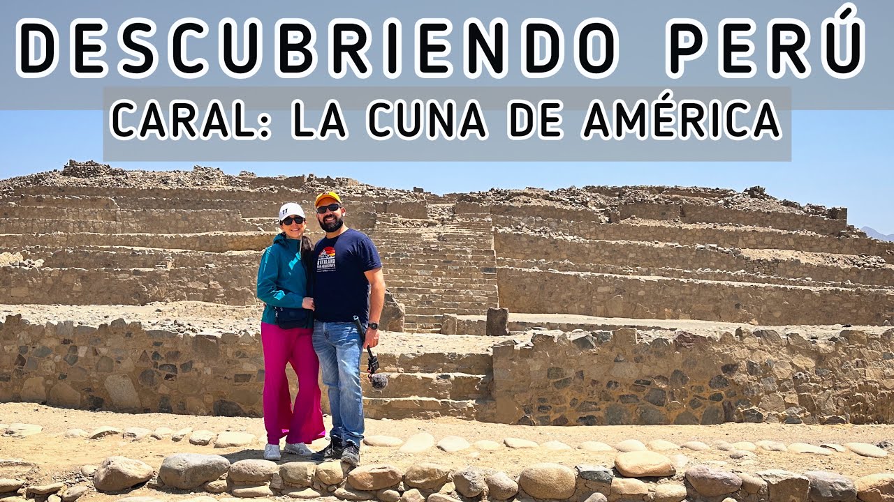 CARAL: TOUR por la ciudad MÁS ANTIGUA de América