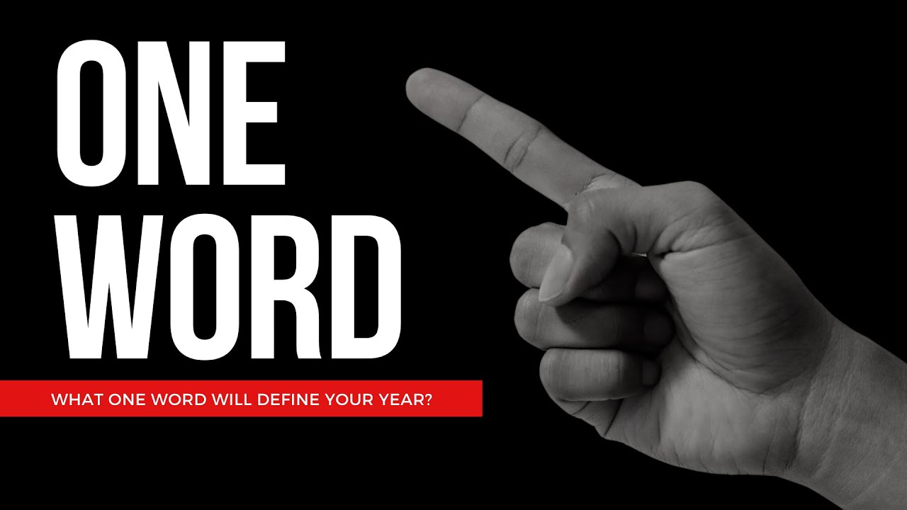 The Best New Year's Resolution: Pick ONE Word To Define Your Year!
