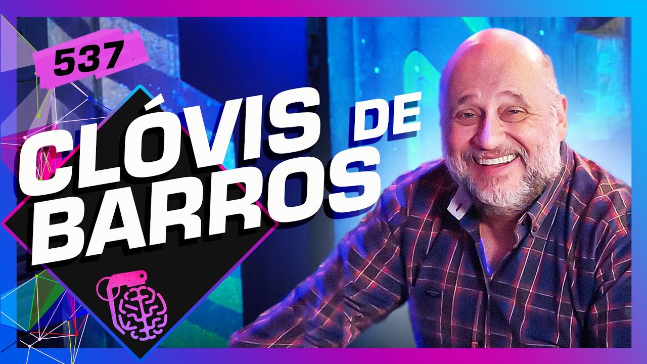 CLÓVIS DE BARROS - Inteligência Ltda. Podcast #537