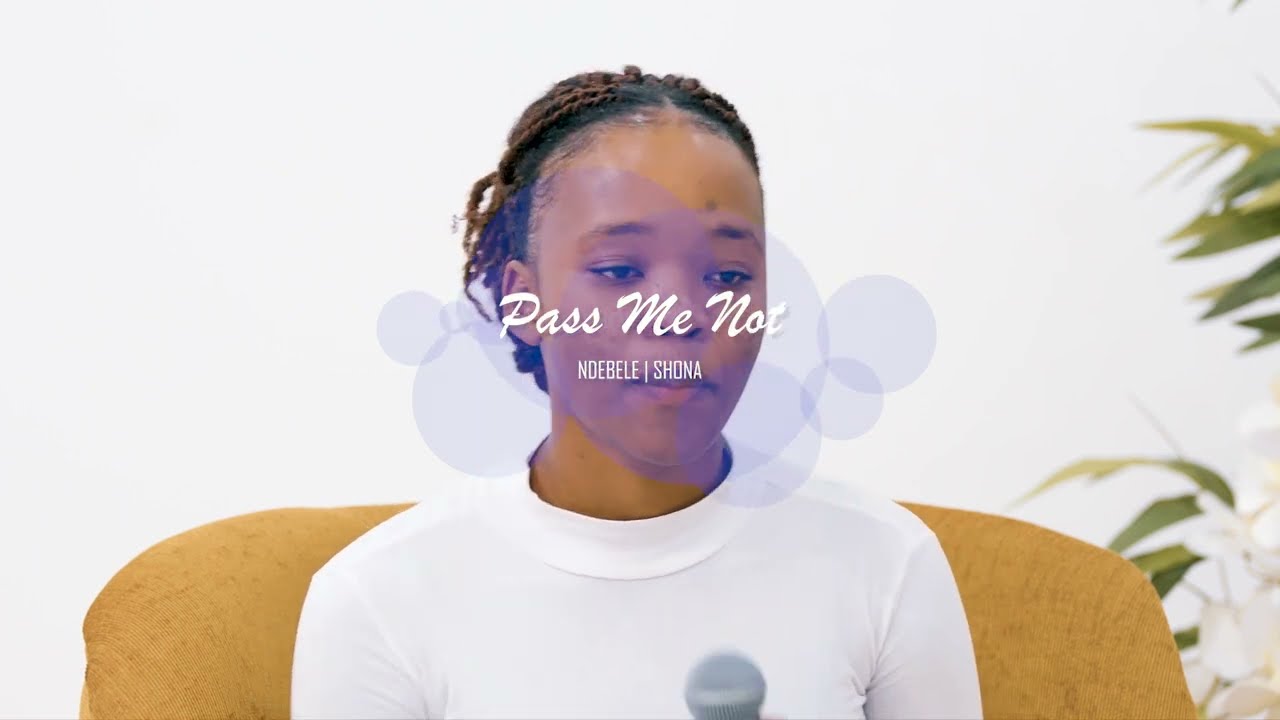 Pass Me Not | Ndebele & Shona Single