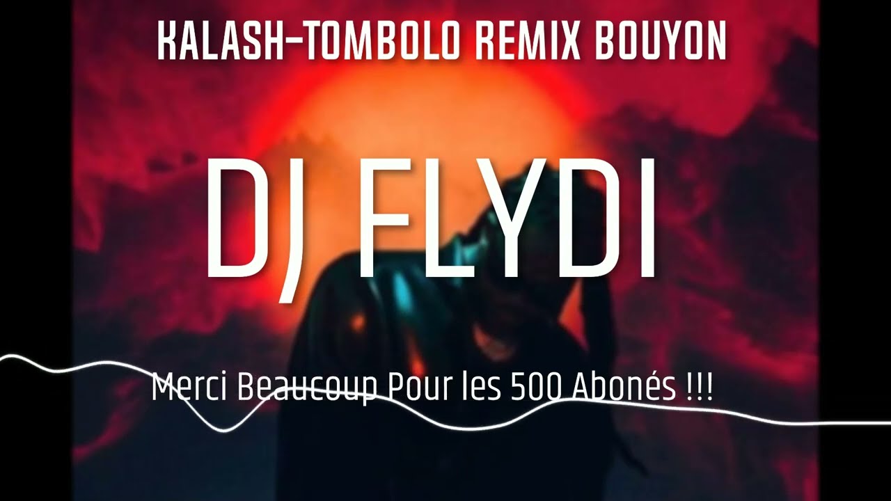 DJ FLYDI - Kalash-Tombolo (Remix Bouyon)