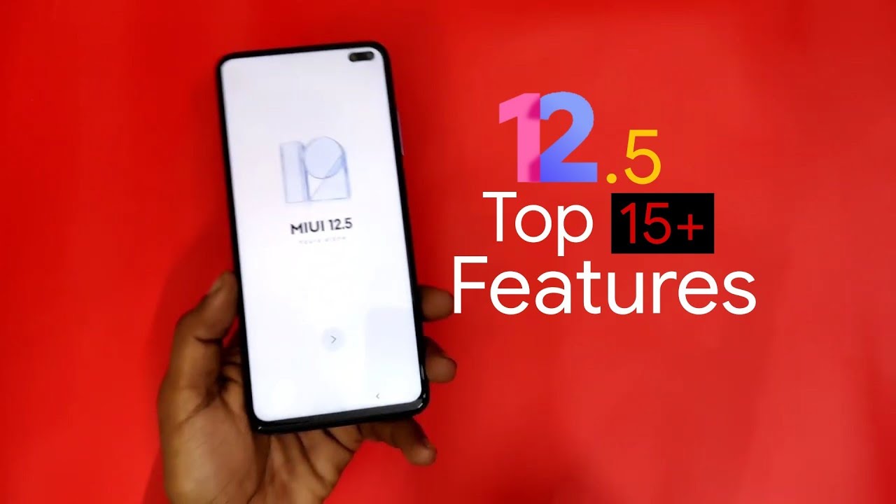 MIUI 12.5: Top 15+ Latest Features