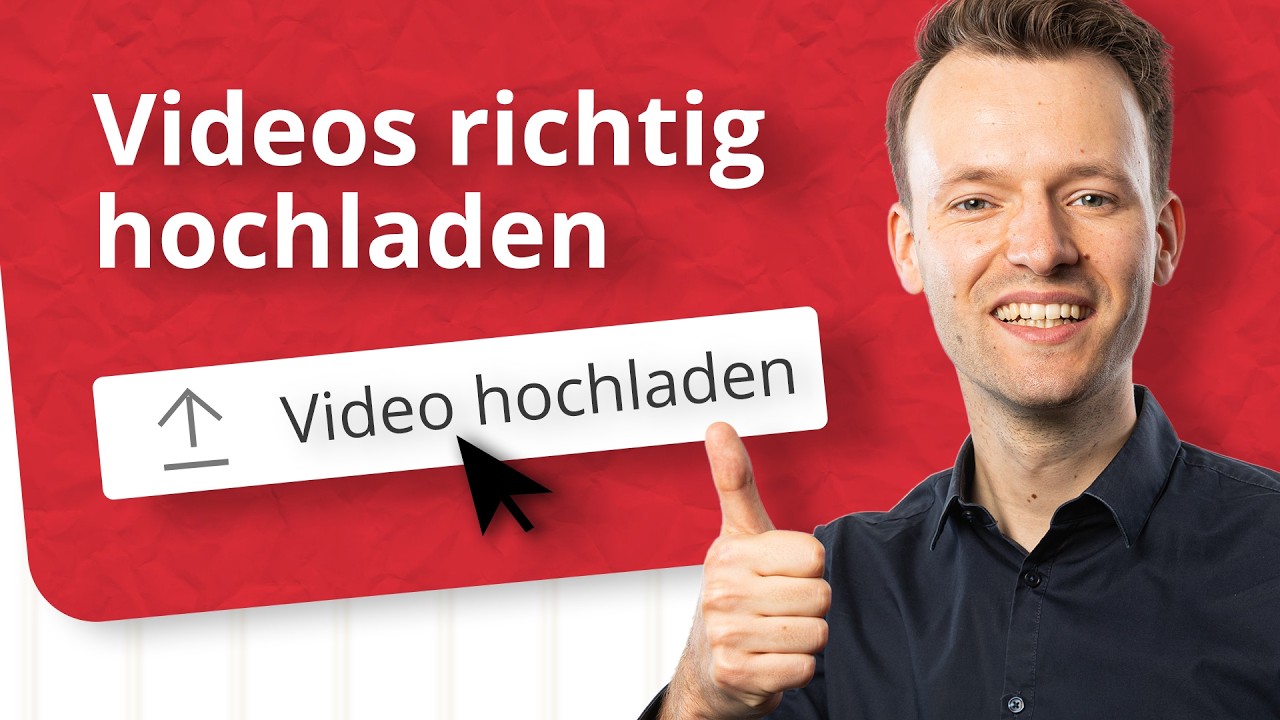 YouTube-Videos richtig hochladen (2025)