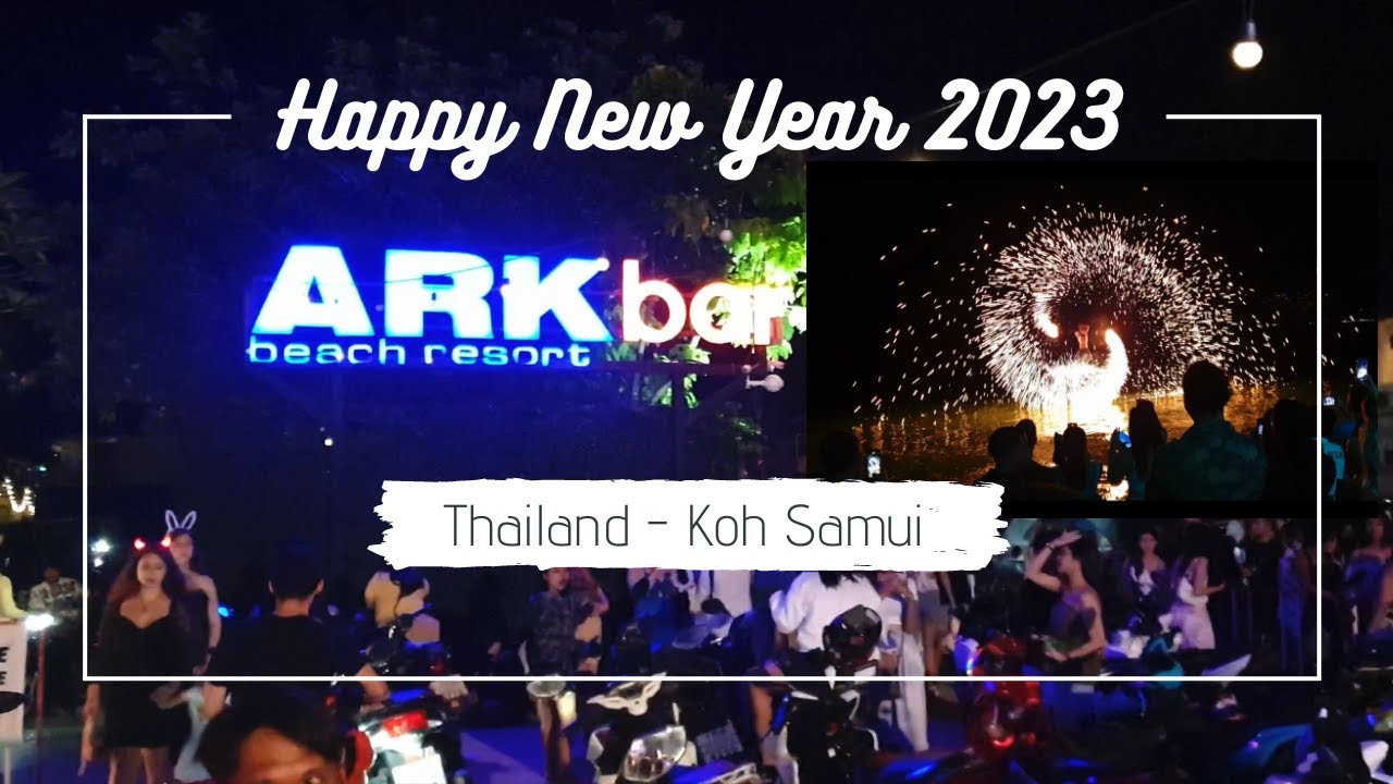 Arkbar Koh Samui 2022/2023 fireworks new Year’s Eve Feuerwerk Silvester