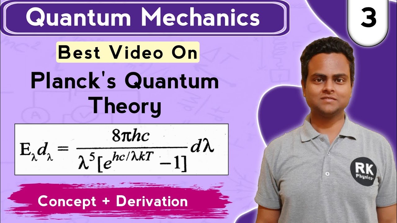 Planck's Quantum Theory | Planck's Radiation Law Derivation | Quantum Mechanics in Hindi