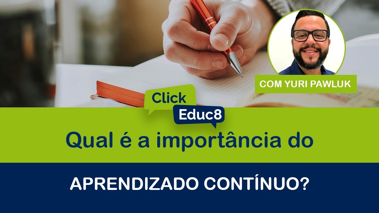 Qual a import&acirc;ncia do aprendizado cont&iacute;nuo?
