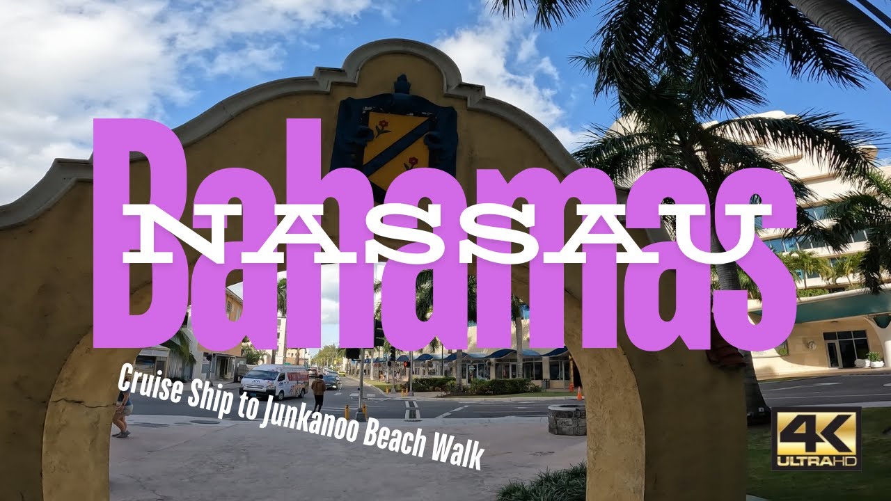 Nassau Bahamas Cruise Port to Junkanoo Beach Walk