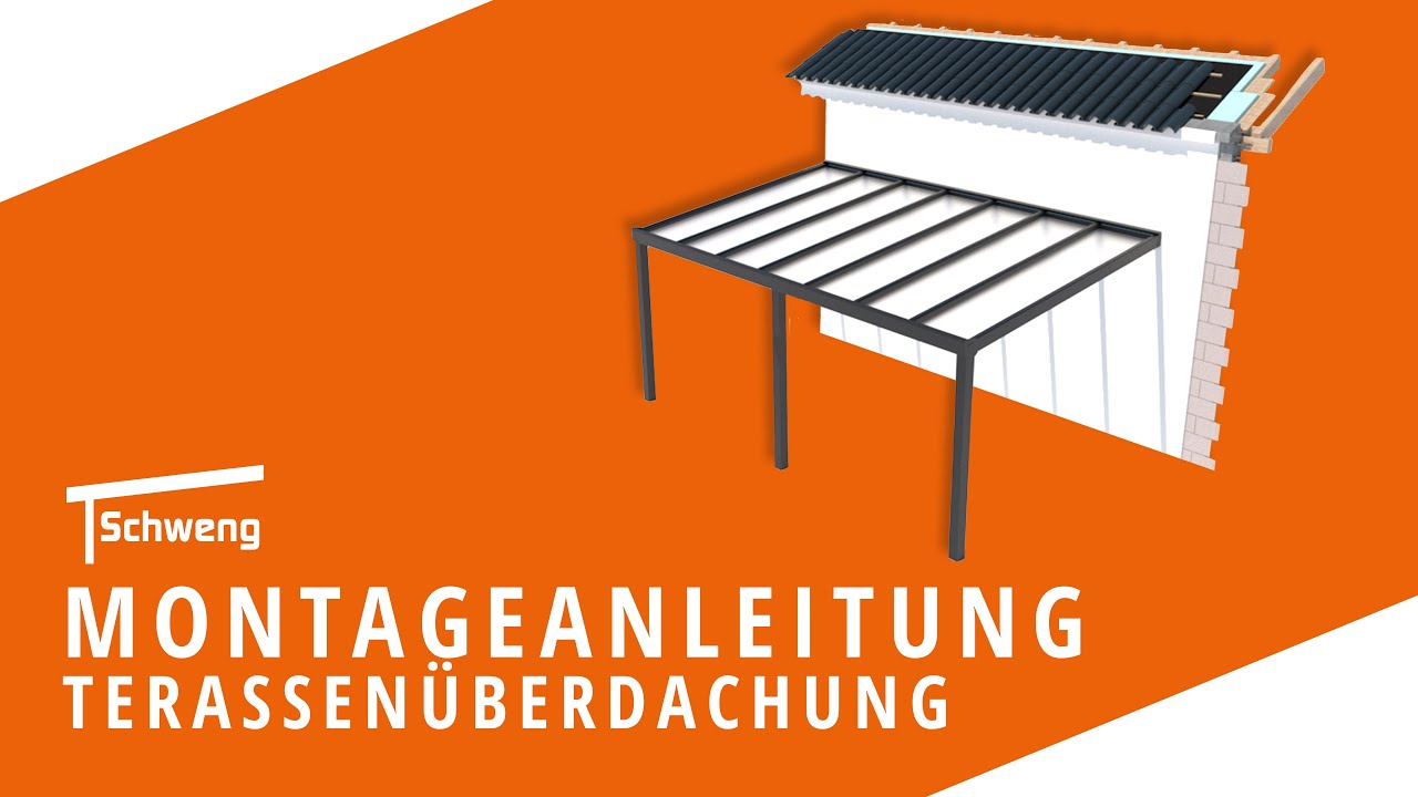 Montageanleitung - Terrassenüberdachungen von Schweng