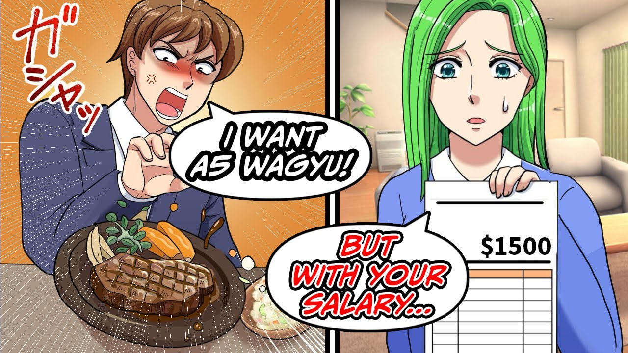 My husband demanded prime steak often but…he only makes $1500 a month