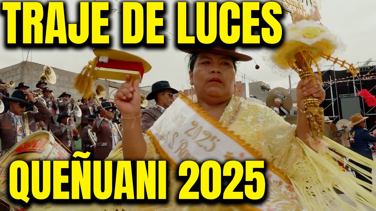 DIA CENTRAL TRAJE DE LUCES FIESTA DE VILLA QUEÑUANI YUNGUYO 2025
