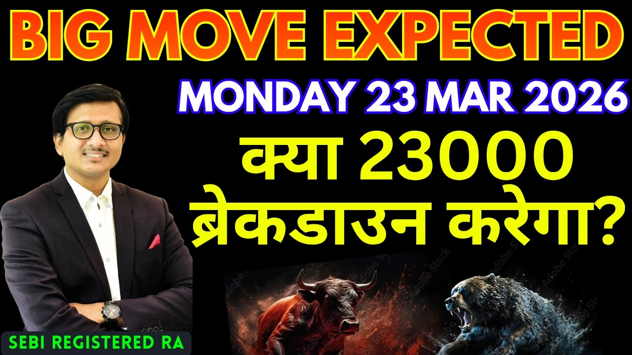 Nifty Prediction & Sensex Analysis for Tomorrow MONDAY 23 MAR 2026 | Nifty 50 Bank Nifty Tomorrow