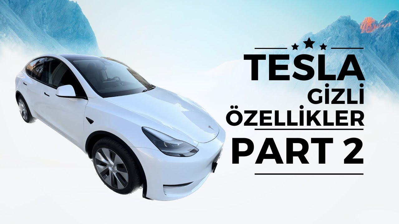 TESLA GİZLİ ÖZELLİKLER PART 2