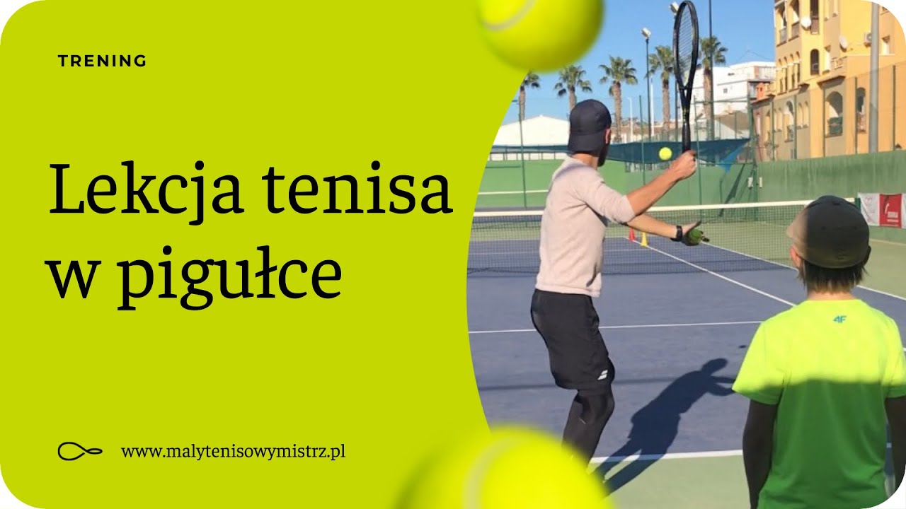 Lekcja tenisa nr 5 - Przekrój całego treningu / wskazówki trenera