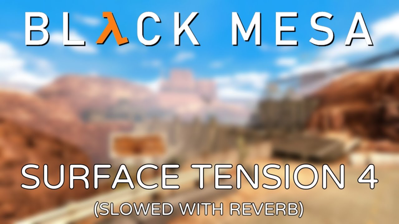 Black Mesa Soundtrack - Surface Tension 4 (Slowed + Reverb)