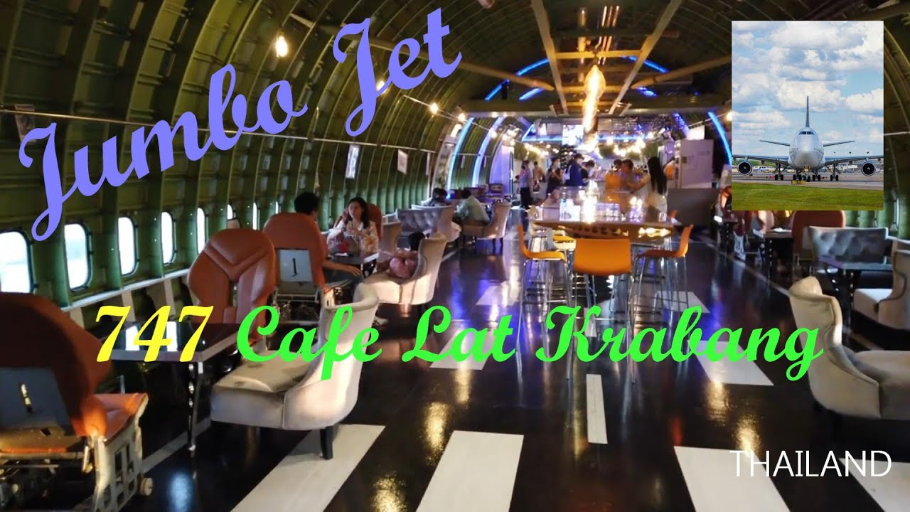 Places to visit Lat Krabang. 747 Jumbo Jet Bangkok Cafe [4K-60]