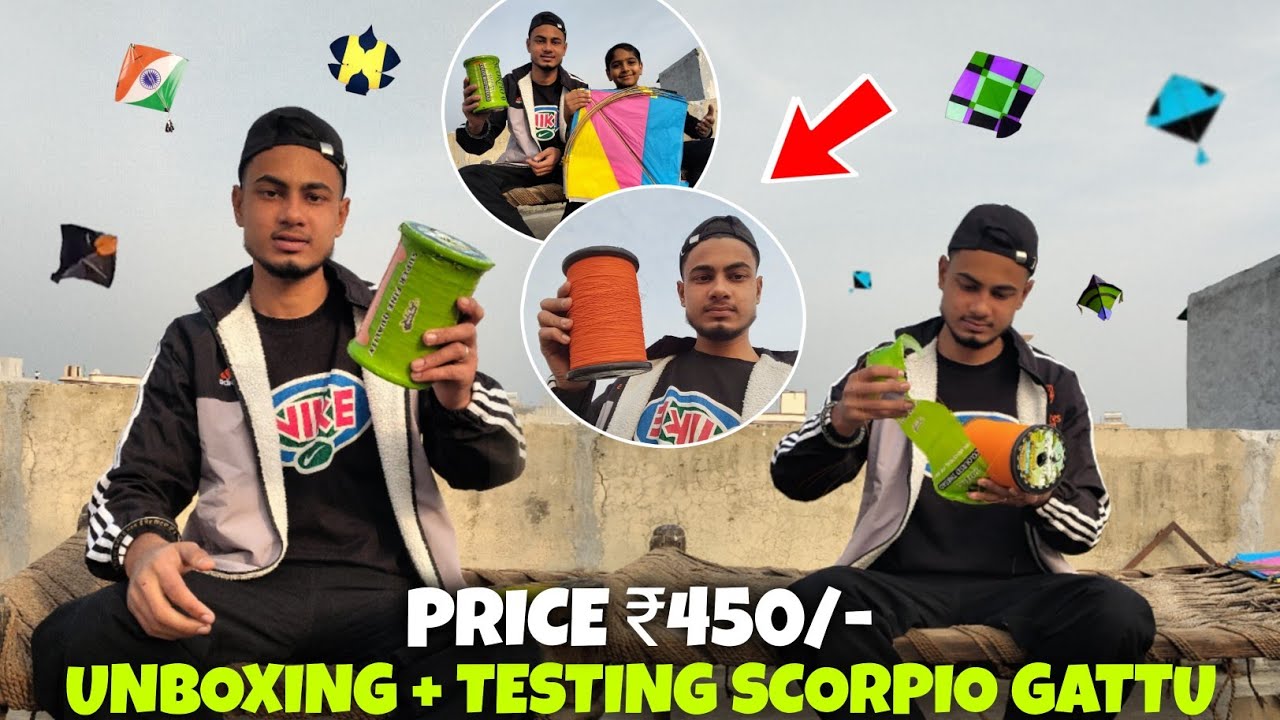 SCORPIO GATTU 😱 UNBOXING + TESTING | UNBOXING NEW SCORPIO GATTU | Price ₹450/- 😍 KITE FIGHT 2025